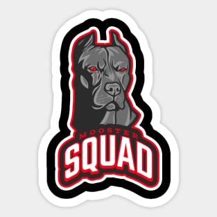 Big dog mooster squad Sticker